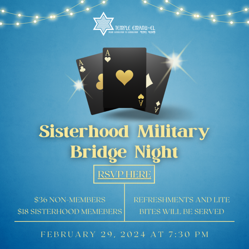 		                                		                                    <a href="https://templeemanuelofcloster.shulcloud.com/form/sisterhood-military-bridge-night-5784.html"
		                                    	target="">
		                                		                                <span class="slider_title">
		                                    Thursday, February 29th at 7:30 PM		                                </span>
		                                		                                </a>
		                                		                                
		                                		                            	                            	
		                            <span class="slider_description">Come out for Sisterhood Military Bridge Night! We will have a unique and fun, interactive game night! Starting at 7:30 PM refreshments and lite bites will be served. The cost is $36 for non-members and $18 for Sisterhood members. *Preferable to sign up with a table of 4 but you may still sign-up as an individual or a pair!

Please complete the registration below on or before Wednesday, February 28th.</span>
		                            		                            		                            <a href="https://templeemanuelofcloster.shulcloud.com/form/sisterhood-military-bridge-night-5784.html" class="slider_link"
		                            	target="">
		                            	CLICK HERE to RSVP		                            </a>
		                            		                            